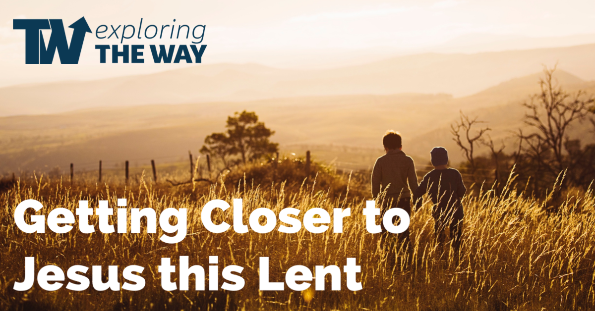Read more about the article Getting Closer to Jesus this Lent